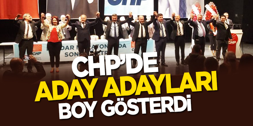 CHP’DE ADAY ADAYLARI BOY GÖSTERDİ