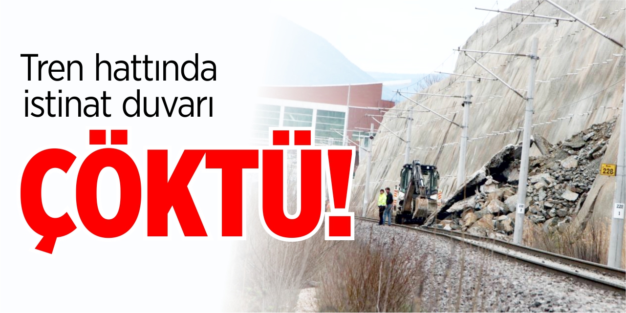 Tren hattında istinat duvarı çöktü