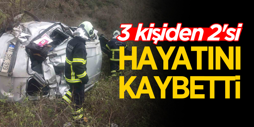 3 kişiden 2'si hayatını kaybetti