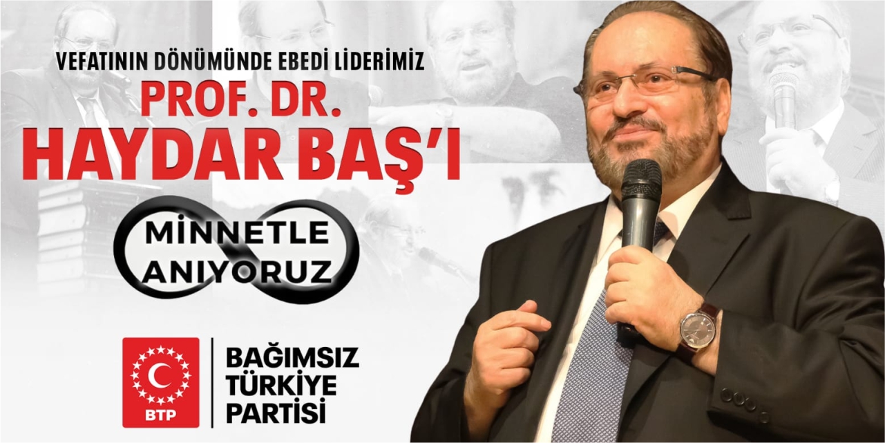 Bağımsız Türkiye Partisi - Haydar Baş ölüm yıldönümü anma