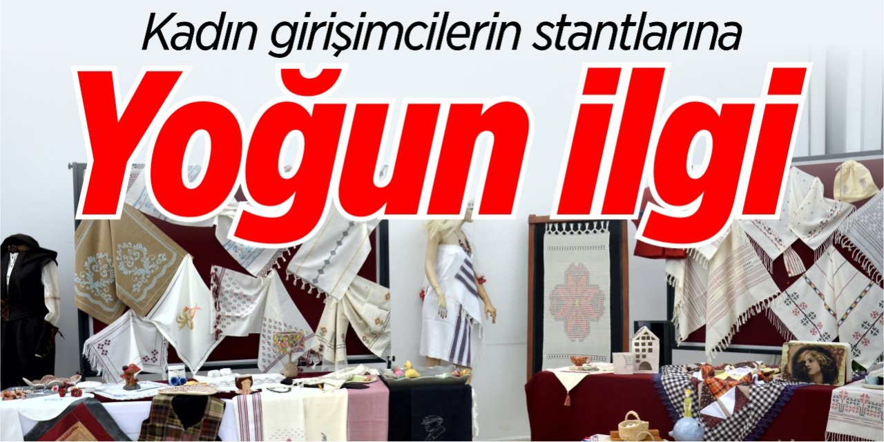 Kadın girişimcilerin stantlarına yoğun ilgi