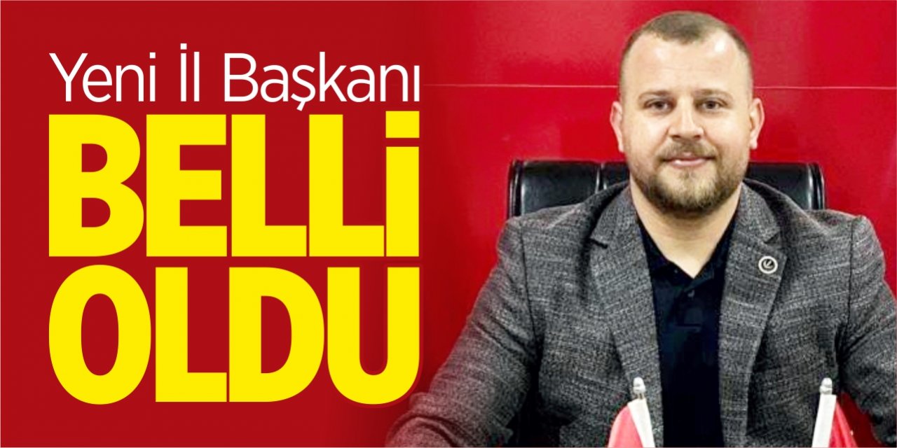 Yeni il başkanı atandı