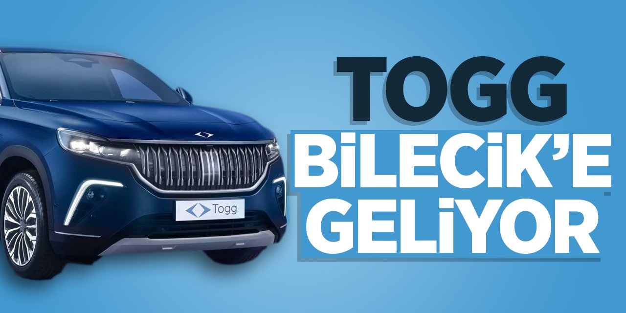 TOGG Bilecik'e geliyor!