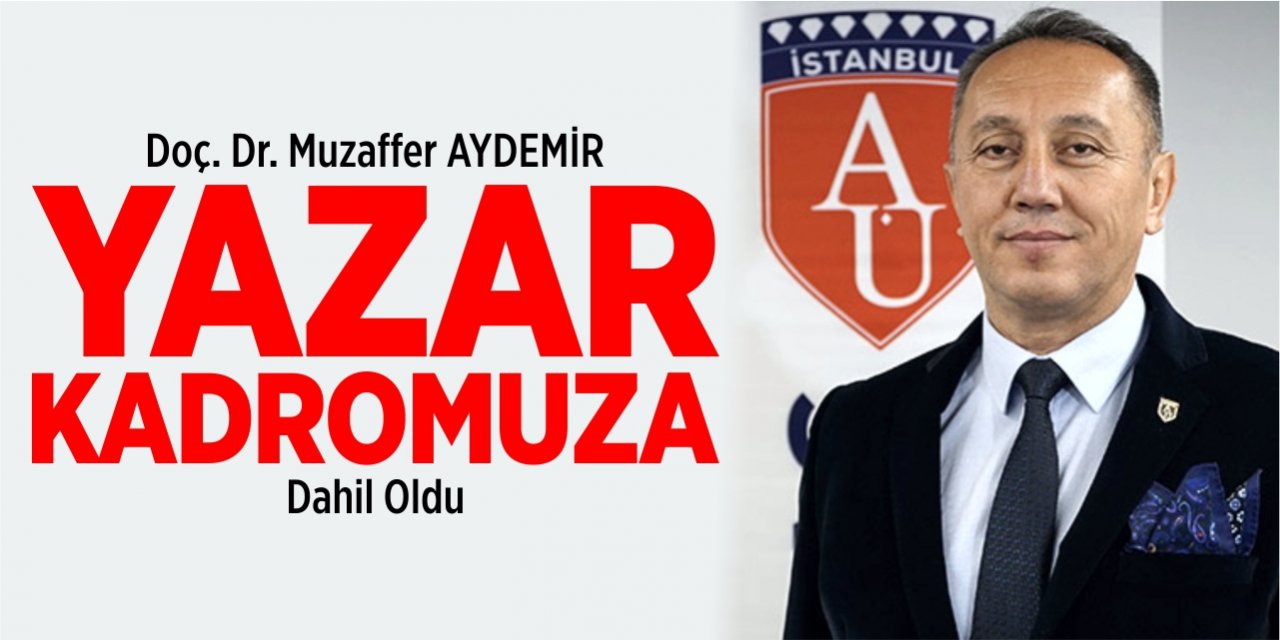 Doç. Dr. Muzaffer Aydemir, yazar kadromuza dahil oldu