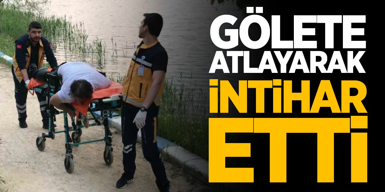 Gölete atlayarak intihar etti