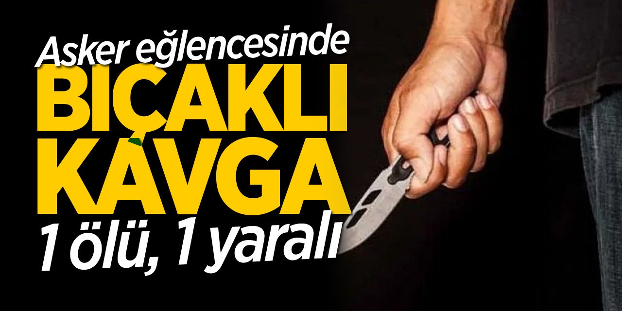 Asker eğlencesinde bıçaklı kavga