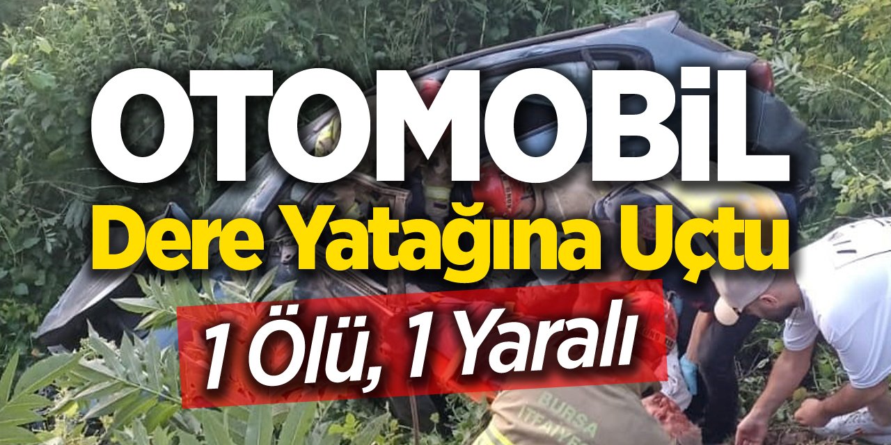 Otomobil dere yatağına uçtu: 1 ölü 3 yaralı