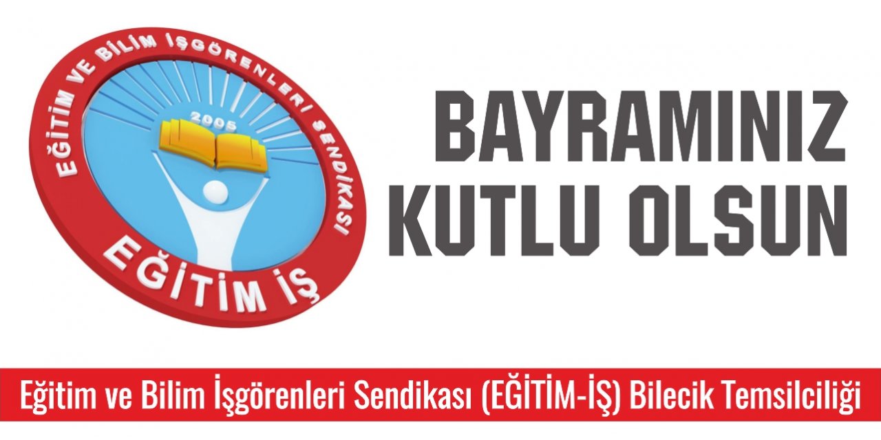 KURBAN BAYRAMINIZ KUTLU OLSUN - EĞİTİM-İŞ BİLECİK ŞUBESİ