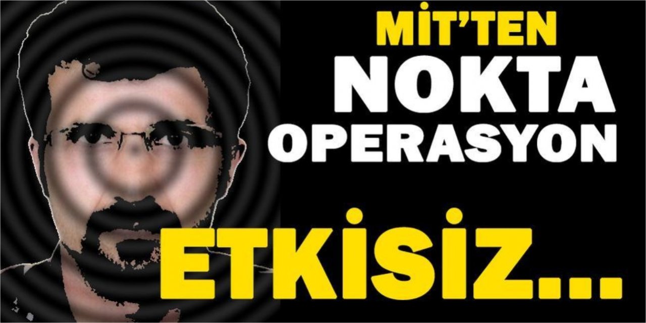 MİT'ten Irak'ta nokta operasyon