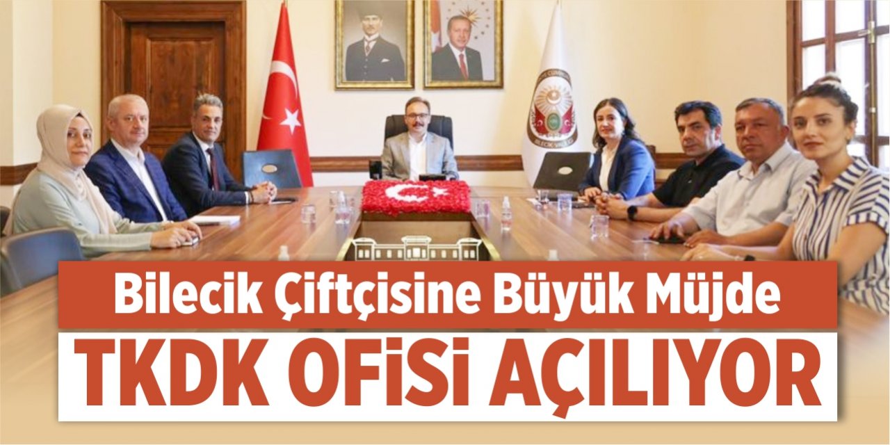 TKDK Bilecik’te Ofis açıyor