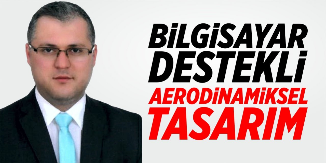 Bilgisayar desteli aerodinamiksel tasarım