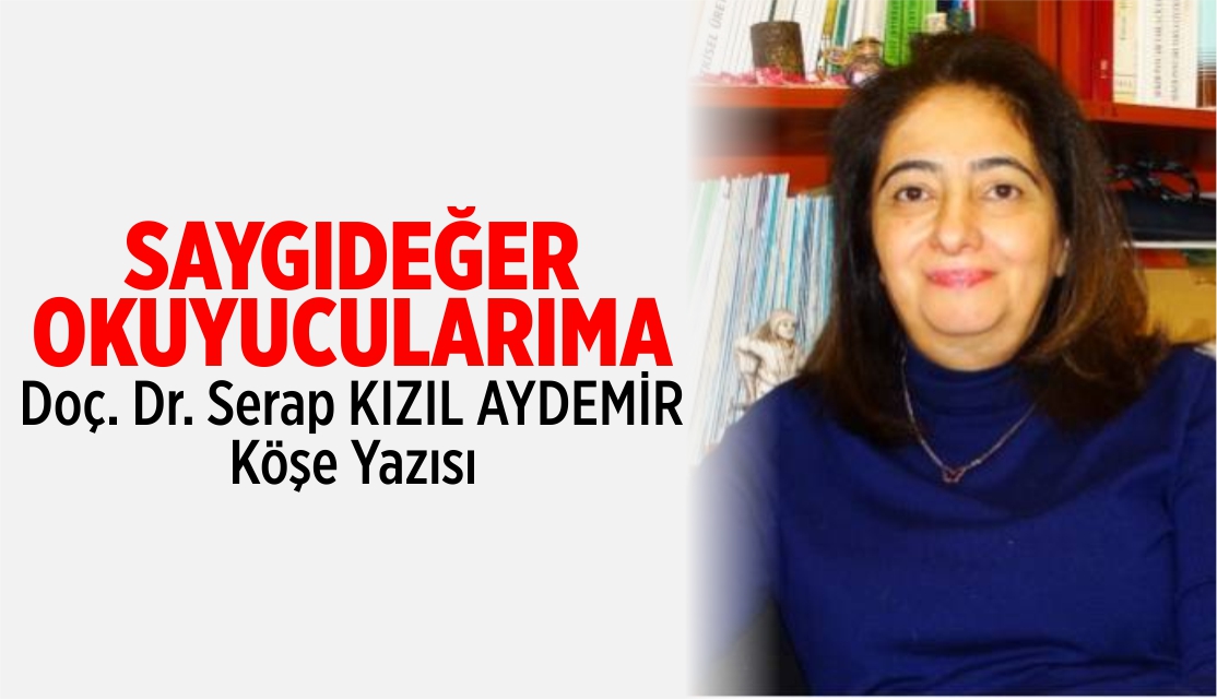 Saygıdeğer Okuyucularıma - Serap Kızıl Aydemir