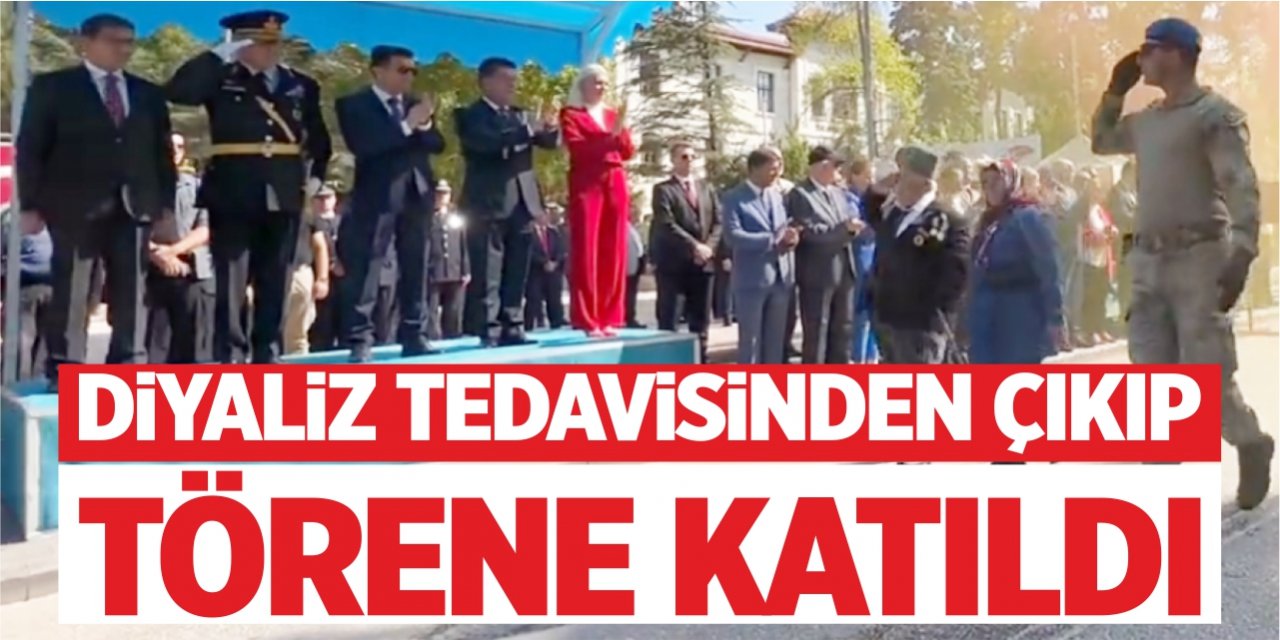 Diyaliz tedavisinden çıkıp törene katıldı