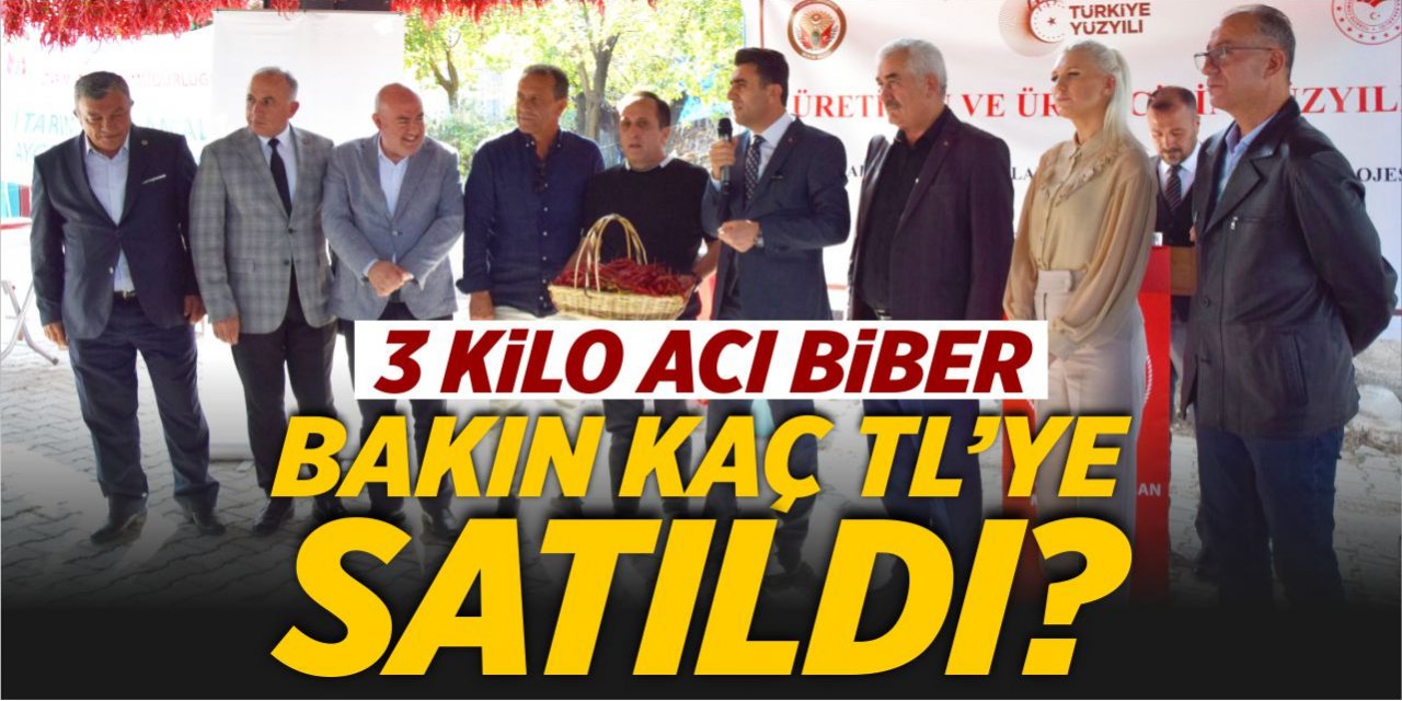 3 kilo acı biber bakın kaç TL'ye satıldı?