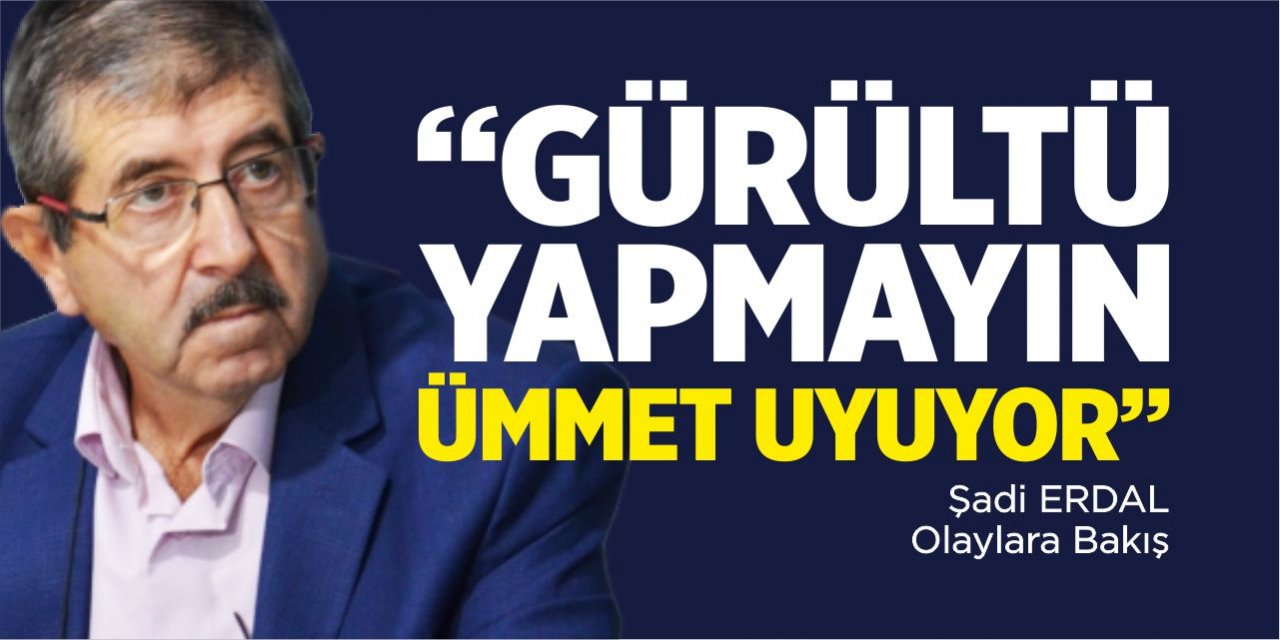 “Gürültü yapmayın ümmet uyuyor”