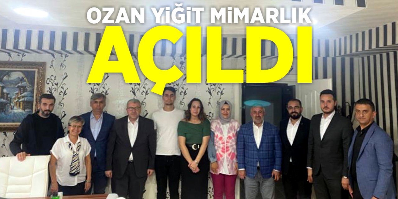 Ozan Yiğit Mimarlık açıldı