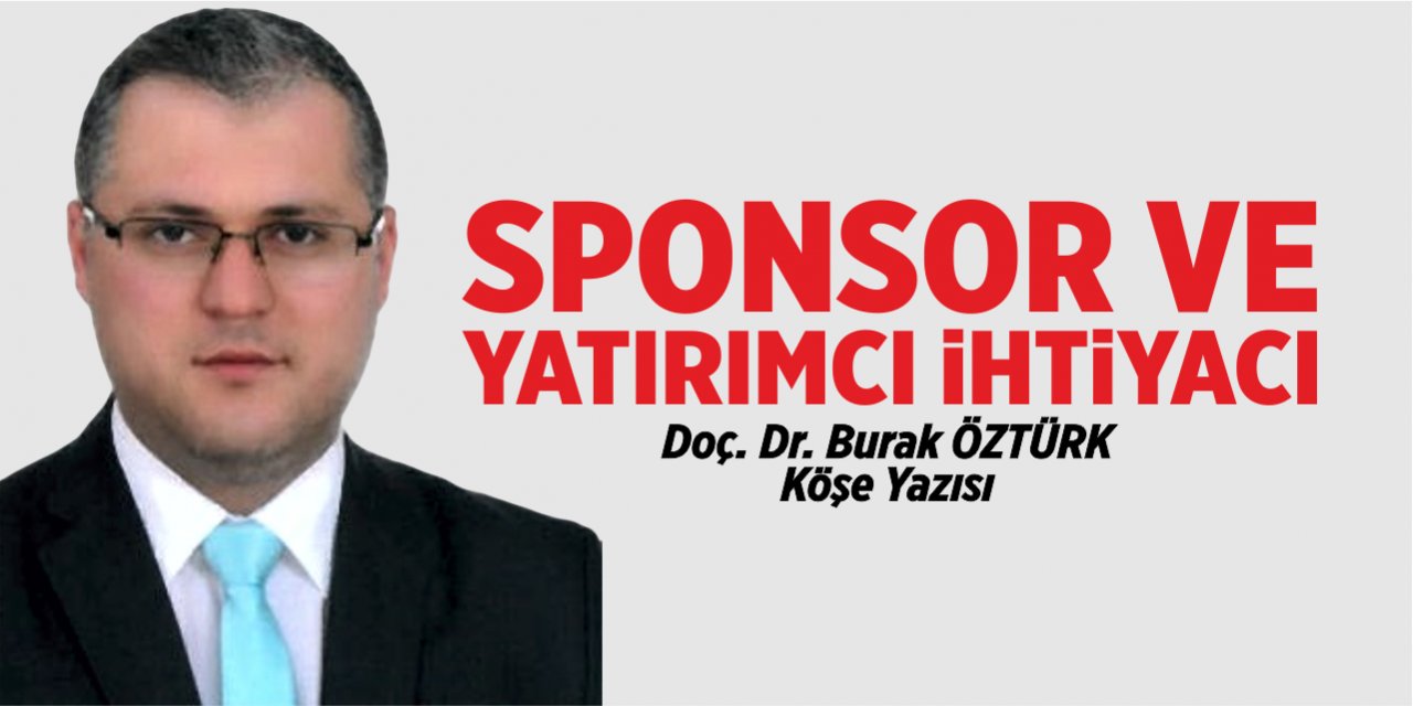 Sponsor ve Yatırımcı İhtiyacı