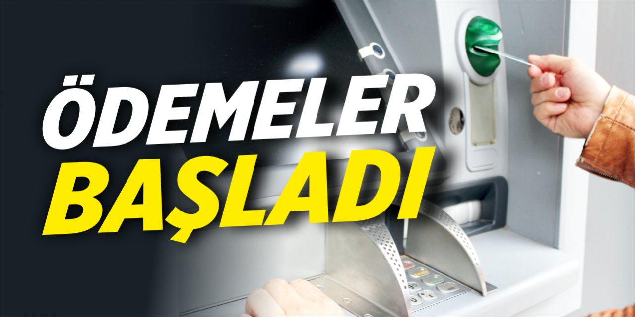 Ödemeler başladı