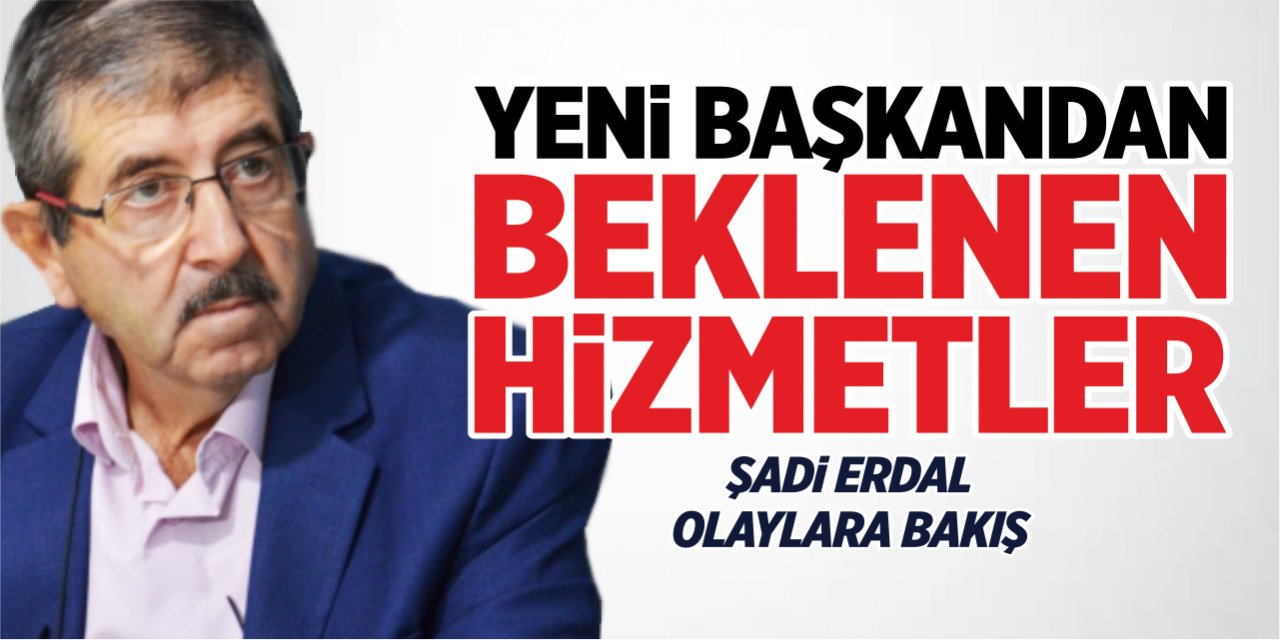 Yeni başkandan beklenen hizmetler