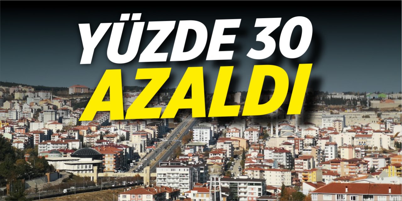 Bilecik'te yüzde 30 azaldı!