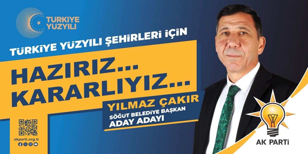 AK Parti Söğüt Belediye Başkan Aday Adayı | Yılmaz ÇAKIR