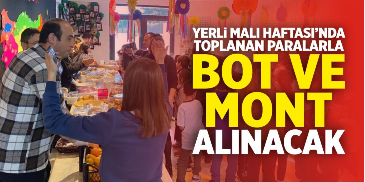 Yerli Malı Haftası'nda toplanan paralarla mont ve bot alınacak