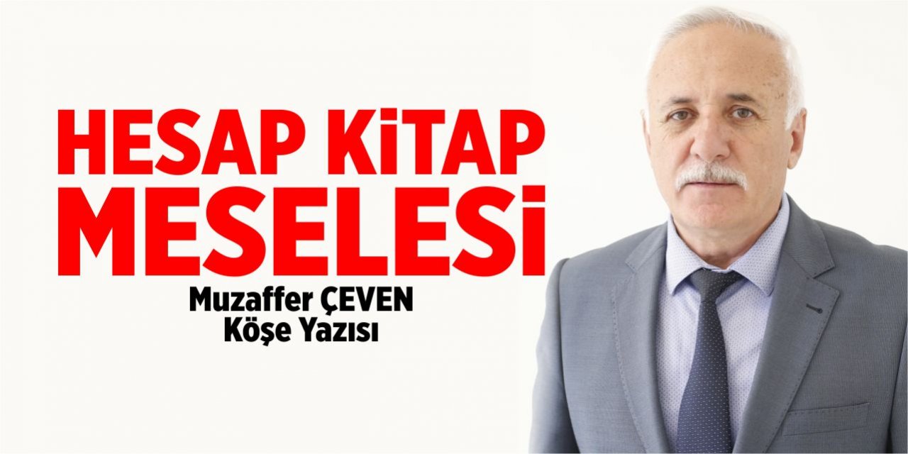 HESAP KİTAP MESELESİ…