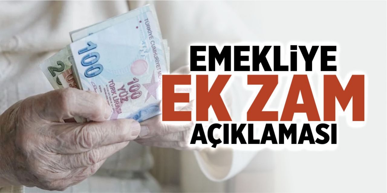 Emekliye ek zam açıklaması