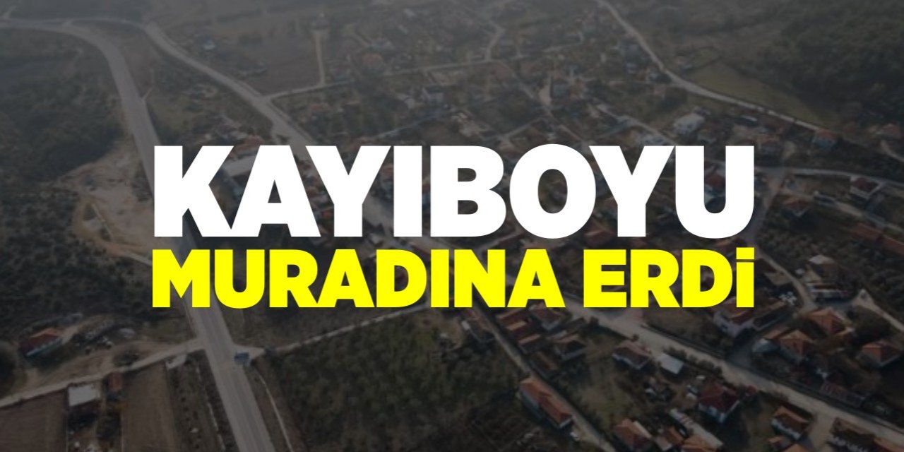 Kayıboyu muradına erdi