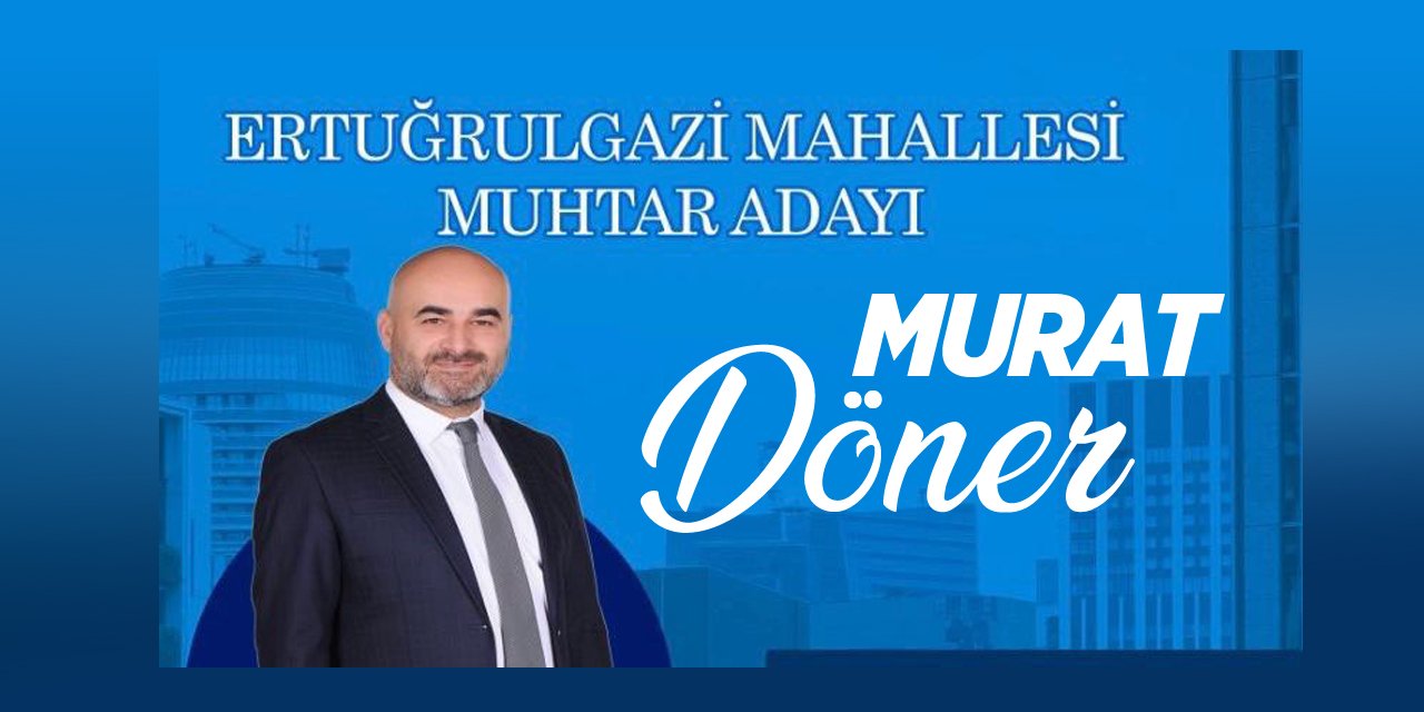 Murat Döner, Adaylığını Açıkladı