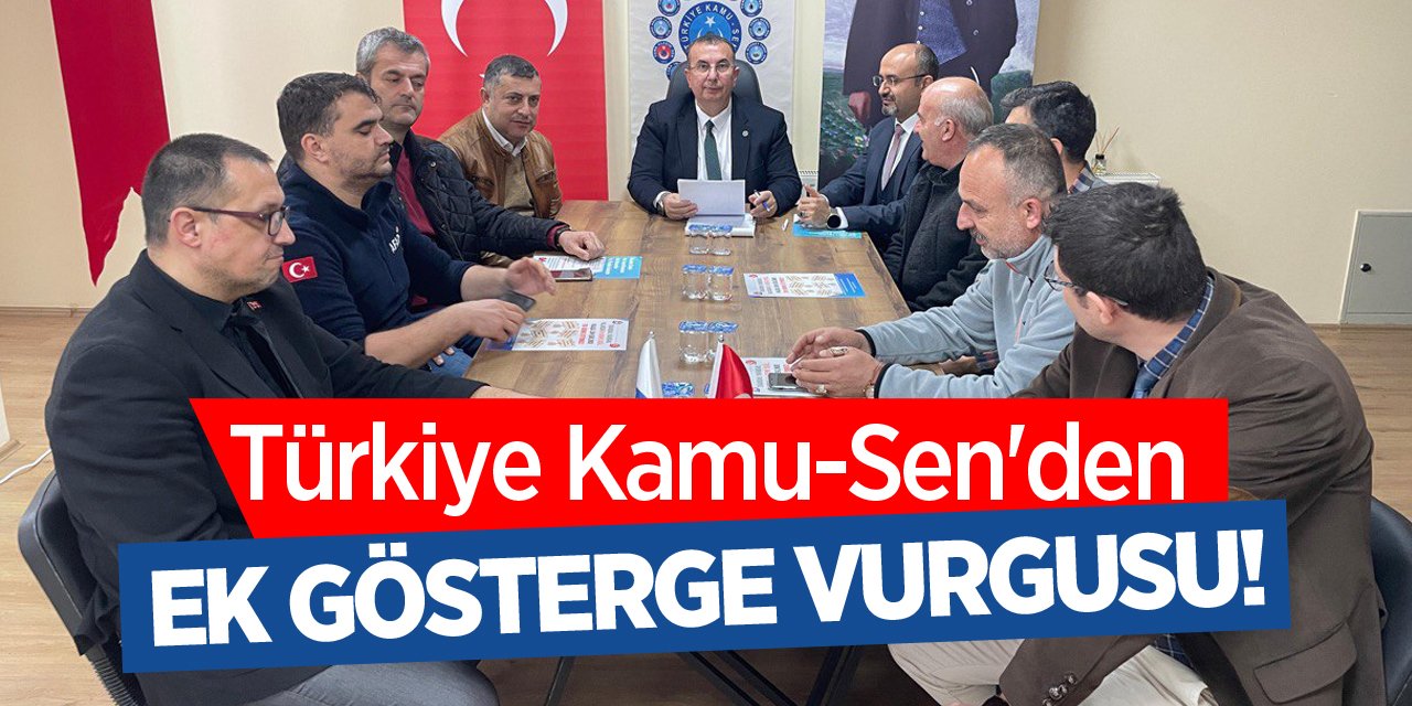 Türkiye Kamu-Sen'den Ek Gösterge Vurgusu!