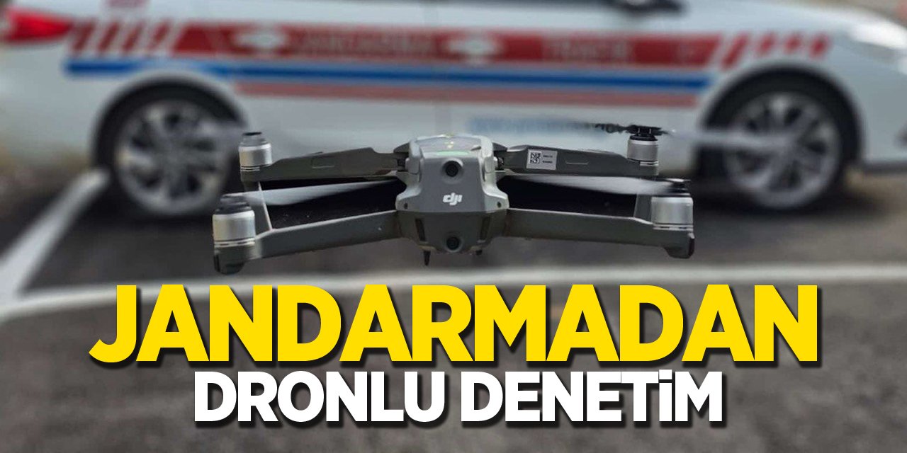 Jandarmadan Dronlu Denetim