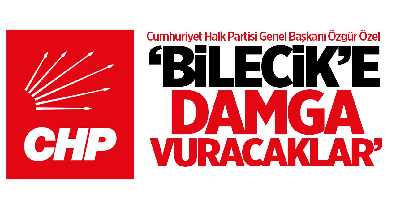 'Bilecik’e damga vuracaklar'