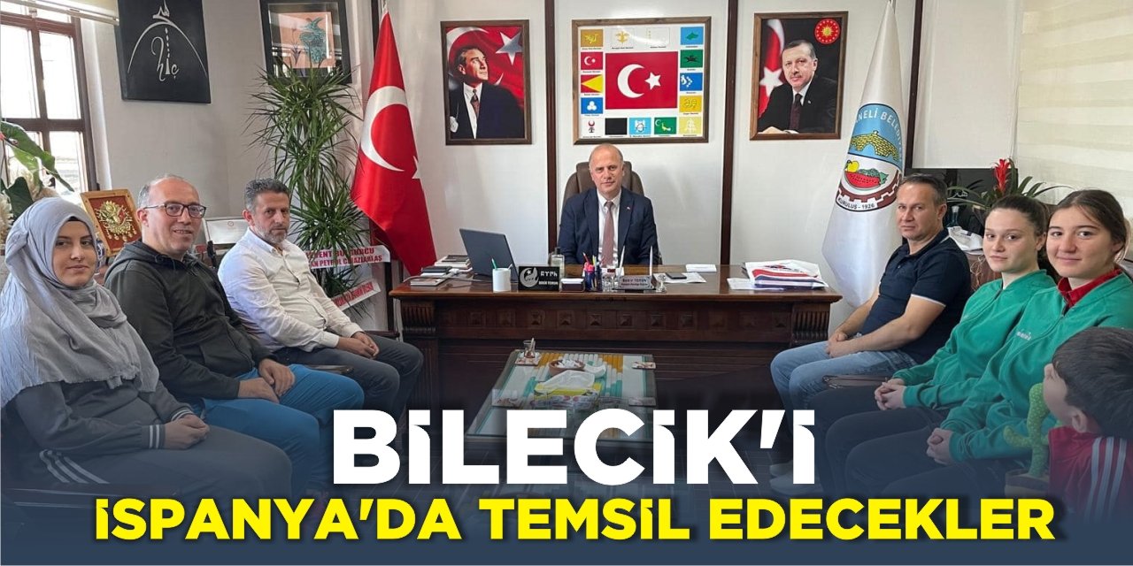 Bilecik’i İspanya’da temsil edecekler