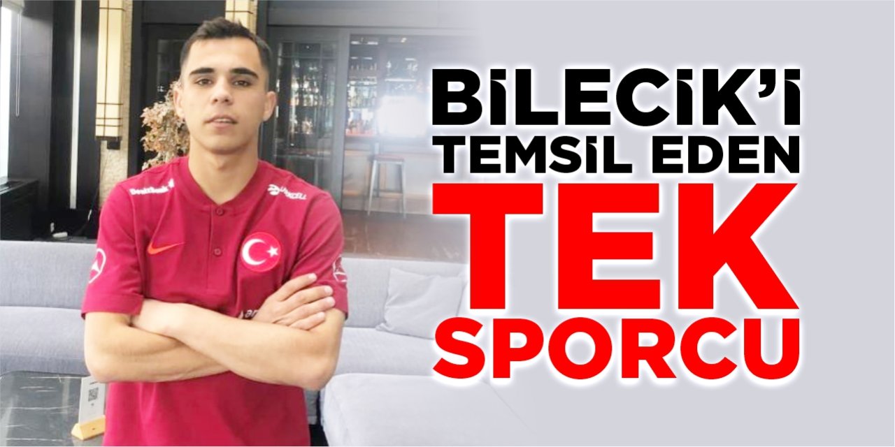 Bilecik’i temsil eden tek sporcu