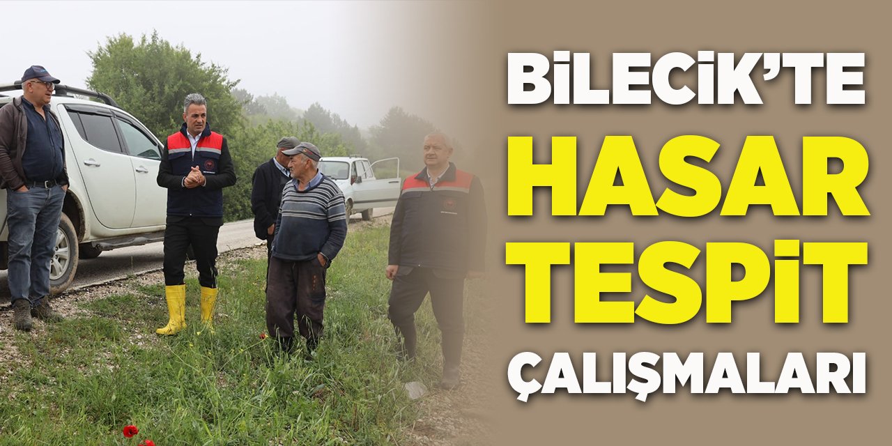 Bilecik’te Hasar Tespit Çalışmaları