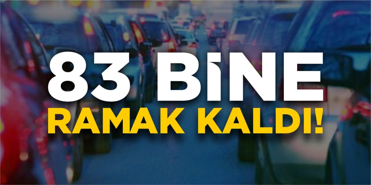 83 bine ramak kaldı!