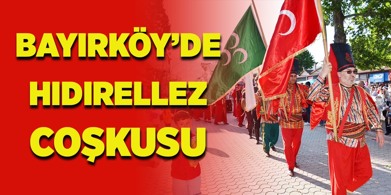 Bayırköy’de hıdırellez coşkusu