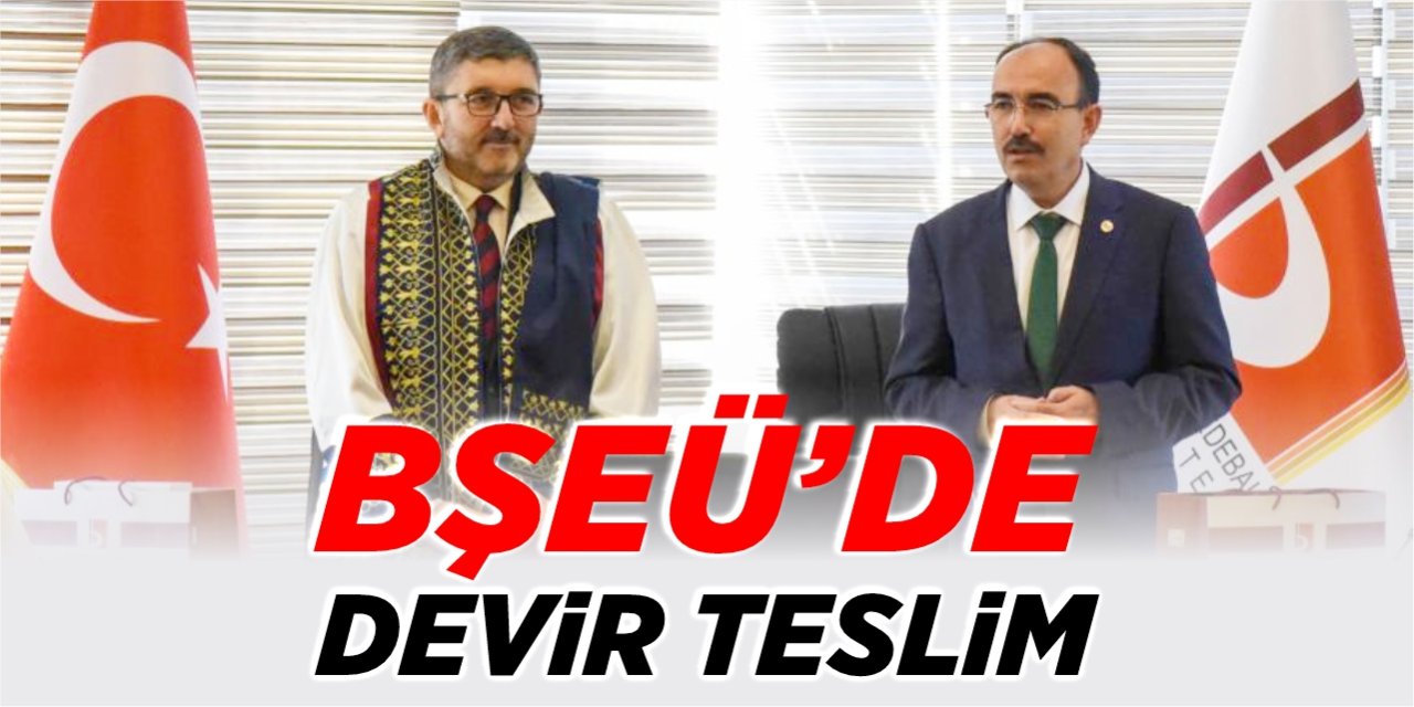 BŞEÜ’de devir teslim