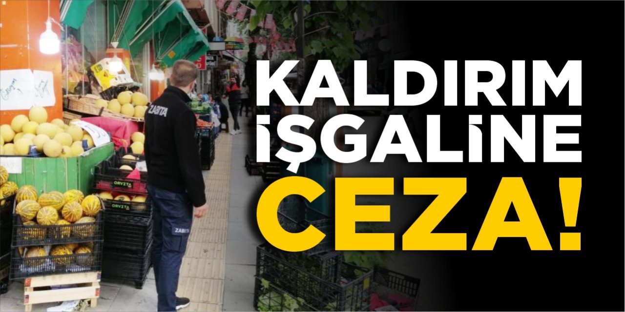 Bilecik'te kaldırım işgaline ceza!