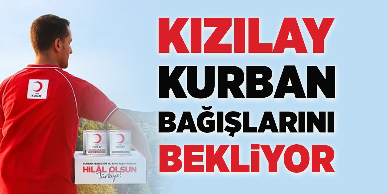 Kızılay Kurban Bağışlarını Bekliyor