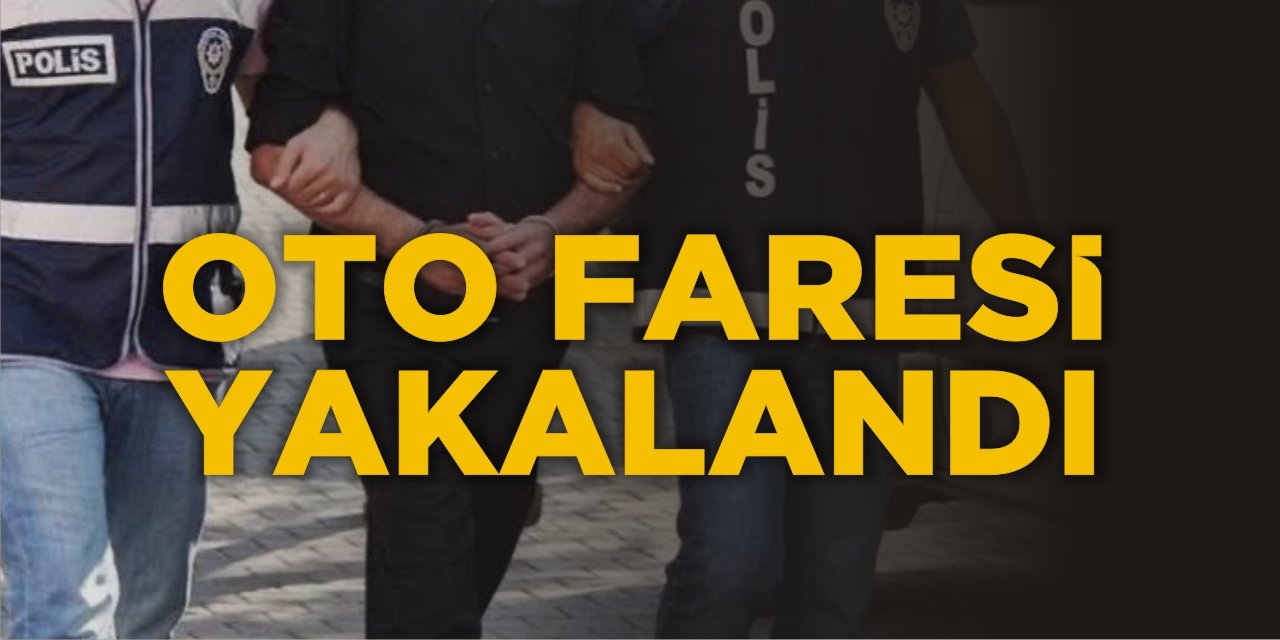 Oto faresi yakalandı!