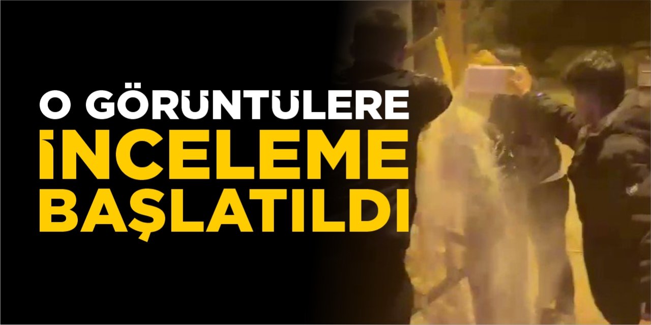 O görüntülere inceleme başlatıldı!