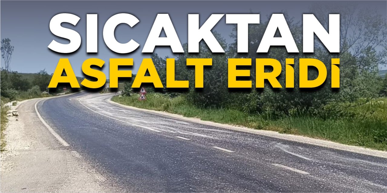 Sıcaktan asfalt eridi