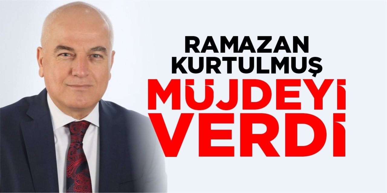 Ramazan Kurtulmuş müjdeyi verdi!