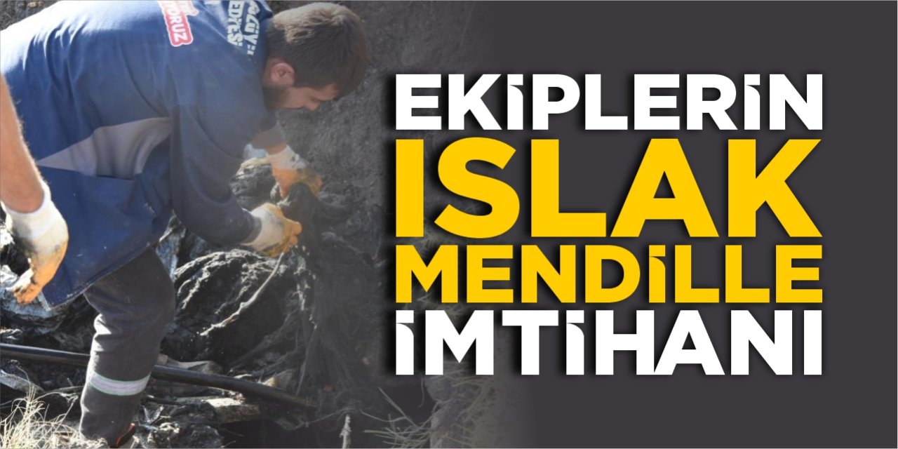 Ekiplerin ıslak mendille imtihanı