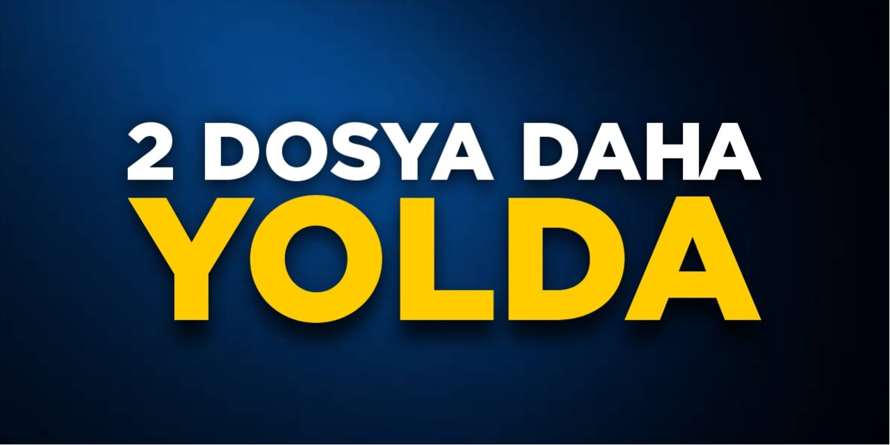 2 dosya daha yolda!