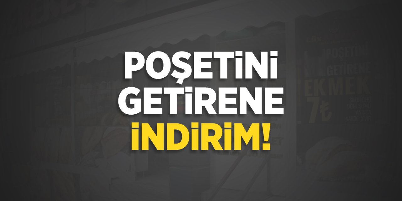 Poşetini Getirene İndirim