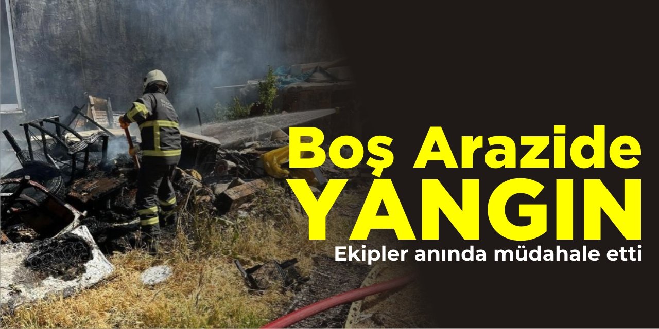 Boş Arazide Yangın! Ekipler Anında Müdahale Etti