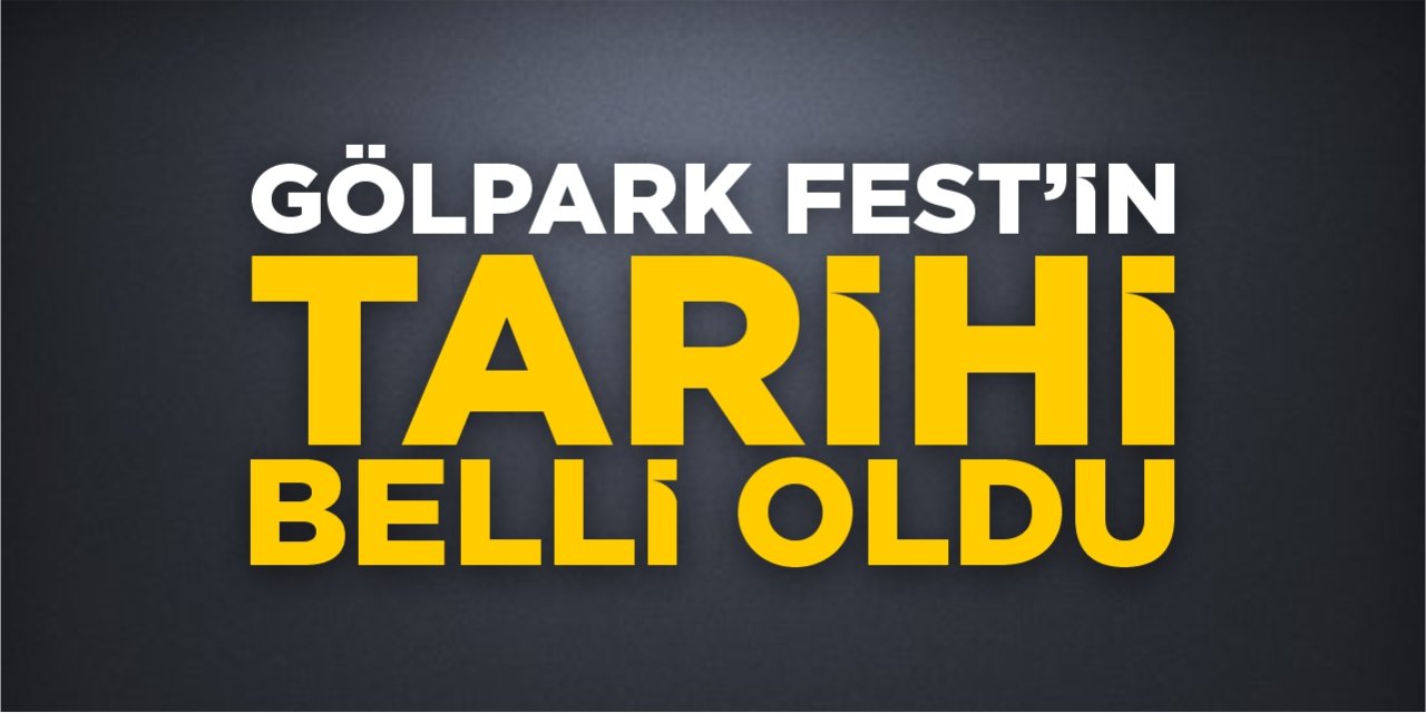 Gölpark Fest’in tarih belli oldu